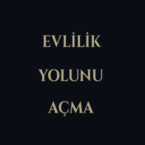 Evlilik Yolunu Açma Ritüeli