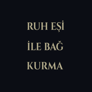 Ruh Eşi ile Enerji Bağı Kurma Ritüeli