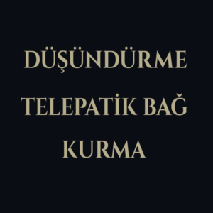 Düşündürme - Aşk Enerjisiyle Telepatik Bağ Kurma